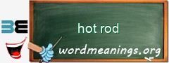 WordMeaning blackboard for hot rod